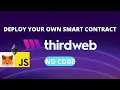 BUILD YOUR OWN SMART CONTRACT WITHOUT ANY CODE ThirdWeb com NO CODE DEVELOPEMENT