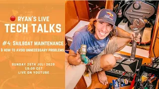 Sailboat Maintenance (or how to avoid unnecessary predicaments) // Ryan’s live tech talks #4
