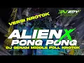 Download Lagu DJ BATTLE NROTOK ALIEN X PONG PONG❗️❗️JINGGLE TELOR PUYU AUDIO [[ FREE FLM ]]