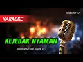 Lagu Karaoke KEJEBAK NYAMAN - Diyanti Dy