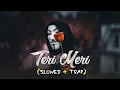 Download Lagu Teri Meri Mashup Slow Trap | Dj Topeng ( Hindi Trap )