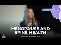 How Menopause Can Affect Pain Bone Health and the Spine