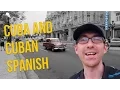 CUBA and CUBAN SPANISH
