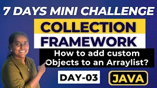 Master the Collection Framework in 7 days - How to add custom objects to an ArrayList