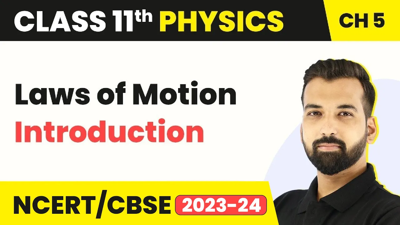 Laws of Motion - Introduction | Class 11 Physics
