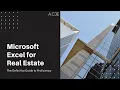 The Definitive Guide to Microsoft Excel for Real Estate by A CRE Updated for 2026