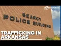 Searcy police arrest sparks trafficking awareness in Arkansas