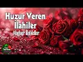 Download Lagu Huzur Veren İlahiler 💖 En Güzel İlahiler 💐 Yeşil Ravza İlahileri