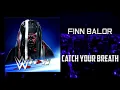 WWE: Finn Balor - Catch Your Breath [Entrance Theme] + AE (Arena Effects)