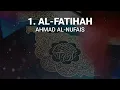 Ahmad Al-Nufais - Surah 1. Al-Fatihah