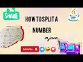 How to split a number in java program in very easy way Class 10th icse