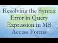 Resolving the Syntax Error in Query Expression in MS Access Forms