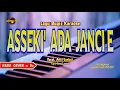 Download Lagu ASSEKI ADA JANCIE KARAOKE NADA CEWEK