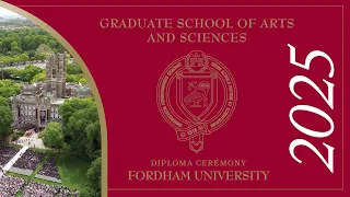 Fordham University s Graduate School of Arts and Sciences Diploma Ceremony 2025