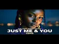 Tems - Just me and you