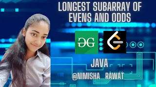Longest Subarray Of Evens And Odds Kadane s Algorithm Geeks for Geeks Java Hindi