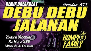dj debu debu jalanan hamdan att ryaninside remix rz hopz xbs wdd u0026 a darwis