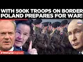 Lagu WARSAW’S WAR PIVOT: 500,000 Troops to Counter Russia, Poland Fortifies NATO’s Border | World News