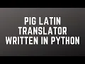 Pig Latin Translator Tutorial in Python