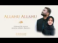 Download Lagu Allahu Allahu | আল্লাহু আল্লাহু | Ayisha Abdul Basith | Ishrak Hussain [Official Video]