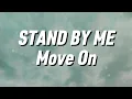 Stand By Me - Move On (Lirik)