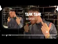 Kasası Sağlam Tank Tank ( Ferhat Güneş Remix ) BATUFLEX & LVBEL C5 - TANK TANK & TAK TAK