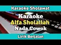 Lagu Karaoke - Alfa Sholallah Nada Cowok Lirik Video | Karaoke Sholawat