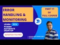 Error Handling Logging and Monitoring Part 17 - Learn Power Automate Desktop