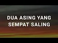 Download Lagu dua Asing yang Sempat Saling | MUSIKALISASI | BRIAN KHRISNA |