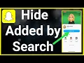 How To Add Someone On Snapchat Without Saying Added By Search