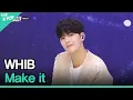 Lagu WHIB, Make it | WHIB Debut Showcase : CUTOUT