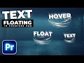 How To Add FLOATING TEXT In Premiere Pro