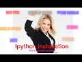getting started with python working with ipython Ipython installation