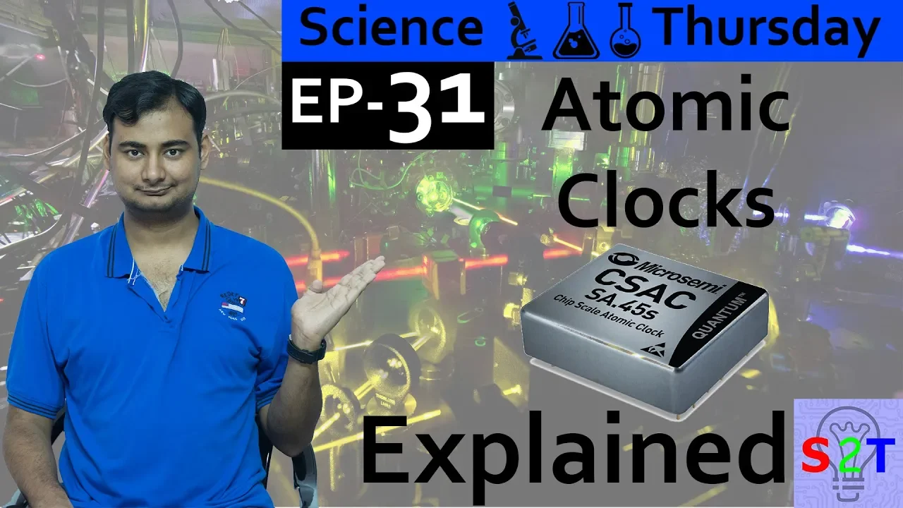 Science Thursday Ep31 (Atomic Clocks Explained)