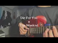 Download Lagu Die For You - The Weeknd (Cover)