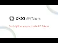 Okta for beginners Important things to consider when creating okta API Tokens