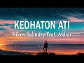 Download Lagu Niken Salindry Feat. Akbar - KEDHATON ATI (Lirik Lagu)