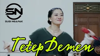 Download TETEP DEMEN -SUSI NGAPAK ( Live Cover Oqinawa ) MP3