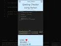 Spelling Checker Using Python