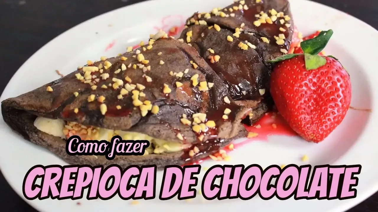 CREPIOCA DE CHOCOLATE COM BANANA E MORANGO RECEITAS DA PATY