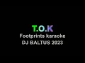 T.O.K Footprints(When You Cry) vocal karaoke
