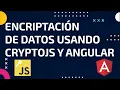 Encriptacion de datos usando CryptoJS en un proyecto Angular