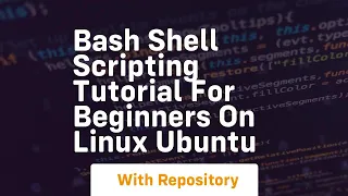 Bash shell scripting tutorial for beginners on linux ubuntu