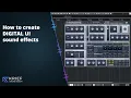 How to create DIGITAL UI SOUNDS
