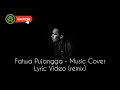 Download Lagu Fatwa Pujangga - Music Cover Lyric Video (remix)