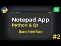 Base Interface Notepad App w Python Qt 2022 EP2
