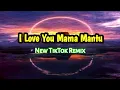 Download Lagu I Love You Mama Mantu - Dj Peter Remix