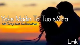 Download Yake Ma'din Ta Tuo Sisola - Adit Toraja feat. Kia Ramadhani ( Video Lirik ) | Lagu Toraja Terbaru, MP3