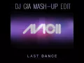 Download Lagu Avicii - Last Dance (Dj Gia Mash-Up Edit)
