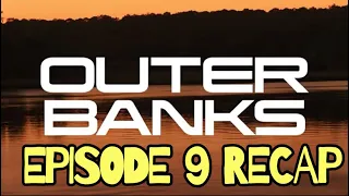 outer banks season 2 episode 9 trapped recap